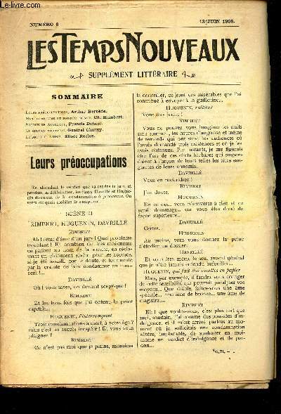 LES TEMPS NOUVEAUX - supplement litteraire - TOME 6e - N6 - 13 juin 1908/ Leurs preoccupations, A Bernede/ Manche de lime et poigne de scie, Ch Humbert/ Autour de Rochette, F Delaisi/ Le service militaire, Gl Chanzy/ Le droit au moisir, E Reclus.