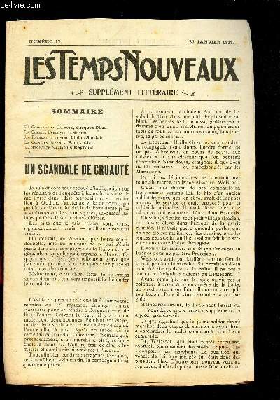 LES TEMPS NOUVEAUX - supplement litteraire - TOME 6e - N17/ Un scandale de cruaut/ LA charit publique (a suivre)/ Jim Faraday (a suivre)/ Le coin des enfants / Ca ne change pas.