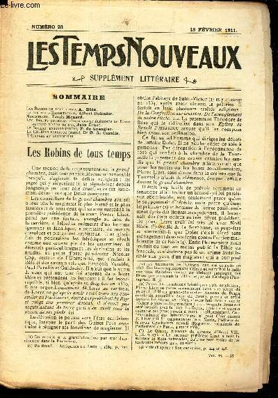 LES TEMPS NOUVEAUX - supplement litteraire - TOME 6e - N28 / Les robins de tous temps / La justice d'exportation/ Magistrats / Les delits ouvriers d'hier comme elements au droit ouvrier aujourd'hui/ Le soldat brigand (suite)/ LA charit publique (suite)