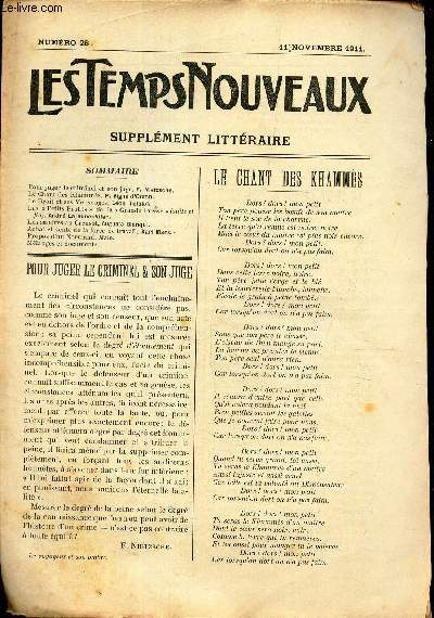 LES TEMPS NOUVEAUX - supplement litteraire - TOME 6e - N28 / Pour juger le criminel et son juge/ Le chant des Khamms/ Le droit et ses mensonges/ Les petits profits dela grande presse (suite et fin)/ Les salaires au Creusot/ Achat et vente et la force ..