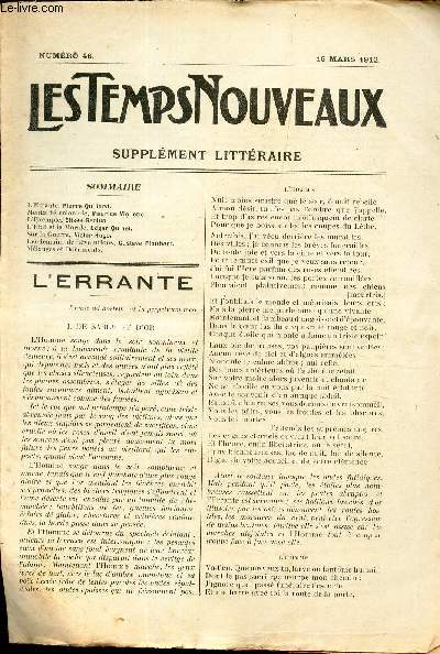 LES TEMPS NOUVEAUX - supplement litteraire - TOME 6e - N45/ L'errante/ Mentalit coloniale/ L'etat et la morale/ Sur la guerre/ Lendemains de revolutions/ Melanges et documents.