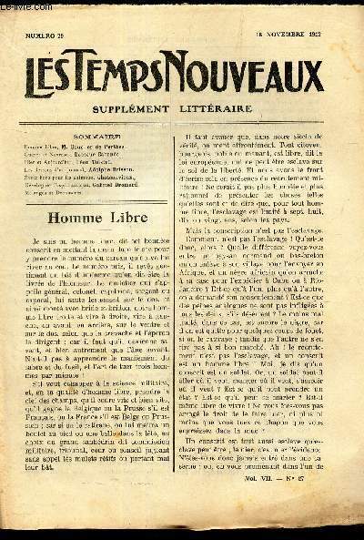 LES TEMPS NOUVEAUX - supplement litteraire - TOME 7e - N29/ Homme libre/ Guerre et nevross/ Hier et aujourd'hui/ Les dessous j'un journal/ Soyez bon pour les animaux/ Developper l'esprit antique/ Melanges et documents.