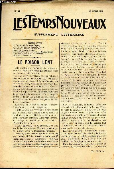 LES TEMPS NOUVEAUX - supplement litteraire - TOME 9e - N48/ Le poisson lent/ La patrie est morte/ Du courage/ Risette au peuple/ Le succs n'est pas au meilleur/ LE caractere personnel/ Melanges et documents.