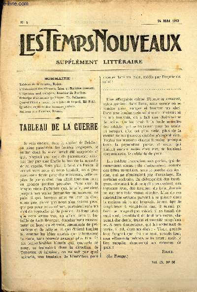 LES TEMPS NOUVEAUX - supplement litteraire - TOME 9e - N4/ Tableau de la guerre/ L'Estaminet des mineurs/ L'egosme mal compris/ Principe d'economie politique/ Quand l'Etat a besoin de 6 kilos de tripoli/ Ignobles exploits des hommes ratiers/ Malheur aux