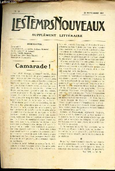 LES TEMPS NOUVEAUX - supplement litteraire - TOME 7e - N27/ Camarade!/ Travail mortel... et inutile/ Vanit, autorit/ Aveux/ Ce qu'il faut faire/ Melanges et documents.