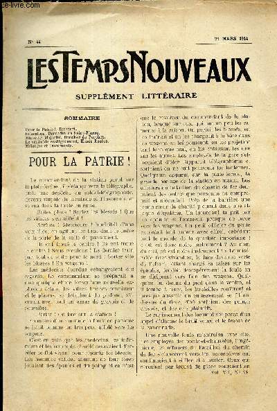 LES TEMPS NOUVEAUX - supplement litteraire - TOME 7e - N44/ Pour la patrie!/ Educatoin / Minorit, majorit/ Le veritable enseignement/ Melanges et documents.