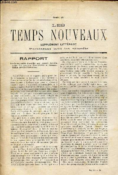 LES TEMPS NOUVEAUX - supplement litteraire - TOME 3e - N25 / Rapport sur la necessit d'etablir une entente durable entre les groupes Anarchistes et Communistes Revolutinnaires / Rapport sur les Etats Unis / Individualisme ete communisme / Tactique liber