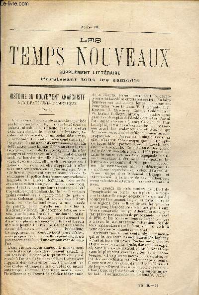 LES TEMPS NOUVEAUX - supplement litteraire - TOME 3e - N31 / Histoire du mouvement anarchiste aux Etats-Unis d'Amerique (suite) / L'action syndicale et les anarchistes/ Groupes et publications de l'Argentine/ La libert des sexes/ Conditions de la propag