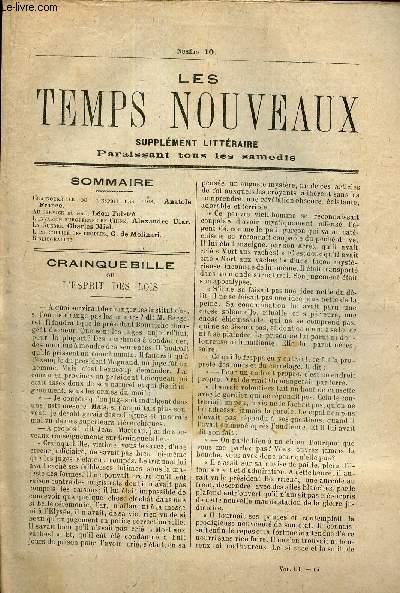 LES TEMPS NOUVEAUX - supplement litteraire - TOME 3e - N10/ Crainquevville de l'esprit des lois/ Au service du mal/ L'invasion europeenne en Chine/ La guerre/ L'imbecilit des peuples/ Bibliographie.