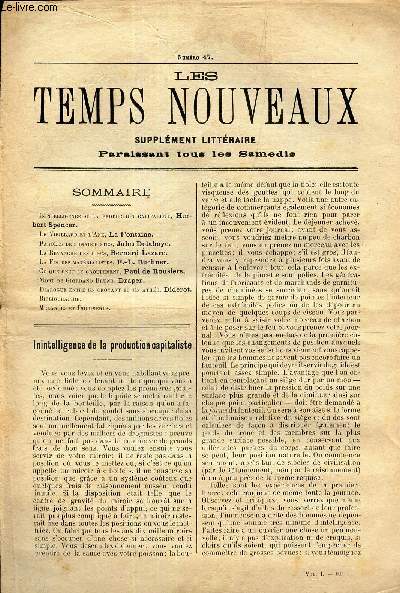 LES TEMPS NOUVEAUX - supplement litteraire - TOME 1er -N47/ Inintelligence de la production capitaliste/ Le vieillard et l'ane/ Paroles de monarchistes/ LA revanche des jugs/ LA foi des materialistes/ Ce que peut le groupement/ Mort de Giordano Bruno..