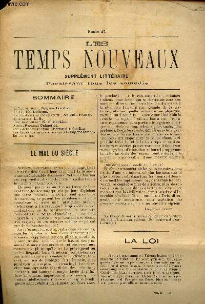 LES TEMPS NOUVEAUX - supplement litteraire - TOME 2eme -N47/ La mal du siecle/ LA loi/un instrument du gouvernement/ En anarchie/ C'est le commerce!/ Aveux/ Solidarit colonisatrice/ Les mensonges de la civilisation/Biblio