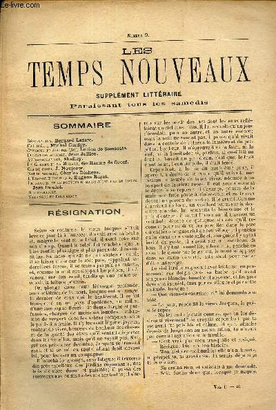 LES TEMPS NOUVEAUX - supplement litteraire - TOME 2eme -N9/ Resignation/ J'ai tu.../ Cyniscus zet Jupiter (fin)/ Education sociale/ Auto escalve/ La guerre et la morale/ Cri du coeur/ L'eco politique/ Le savoir et le pouvoir humains n'ont pas de limite/