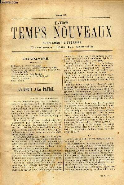 LES TEMPS NOUVEAUX - supplement litteraire - TOME 2eme -N32/ L edroit a la patrie/ Civilisateurs et civilisables/ Signification du service obligatire (suite et fin)/ Valets de lettres/ Brigandage politique/ Theatre/Biblio