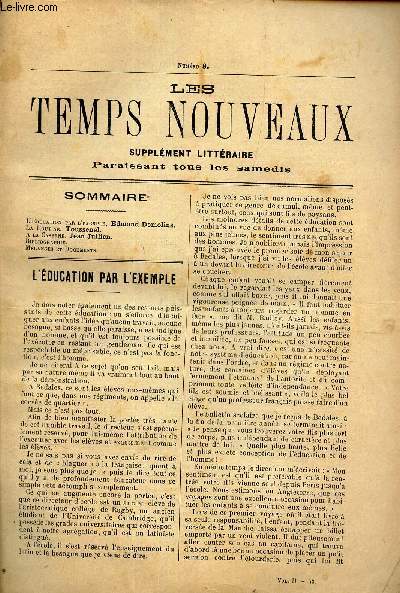 LES TEMPS NOUVEAUX - supplement litteraire - TOME 2eme -N8/ L'education par l'exemple/ LA routine/ A la caserne/ Biblio/ Melanges et documents
