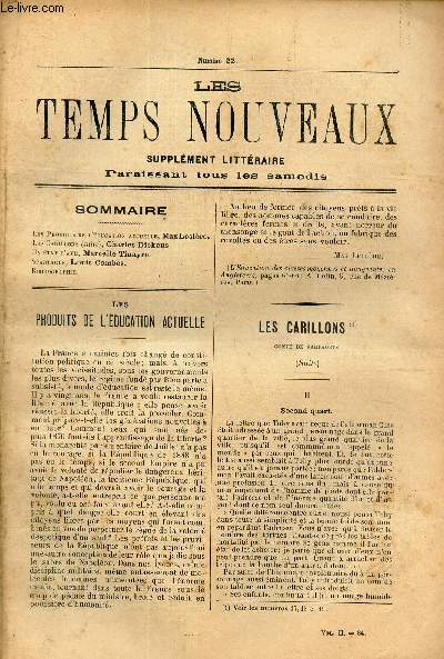 LES TEMPS NOUVEAUX - supplement litteraire - TOME 2eme -N22/ Les produits de l'education actuelle/ Les carillons (suite)/ Un etat d'ame/ Spartacus/ Bibliographie.