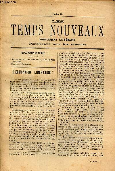 LES TEMPS NOUVEAUX - supplement litteraire - TOME 2eme -N32/ L'education libertaire (conference)/ Melanges et documents