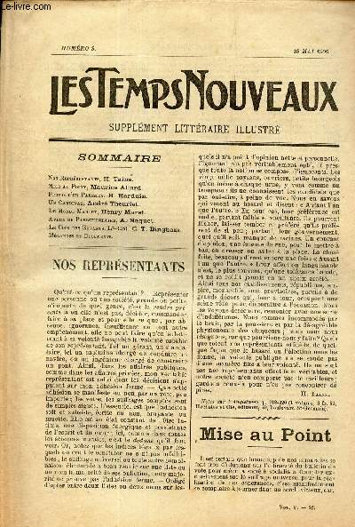 LES TEMPS NOUVEAUX - supplement litteraire - TOME 5eme -N3/ Nos representants/ Mise au point/ Propos d'un parisien/ Un candidat/ Le monde marche/ Aveux du Parlementaire/ Le des enfants/ Melanges et documents.