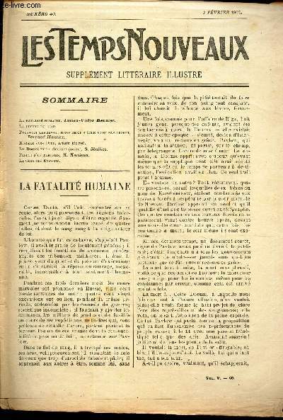LES TEMPS NOUVEAUX - supplement litteraire - TOME 5eme -N40/La fatalit humaine/La priere du soir/Pourquoi les Revolutions en ce siecle n'ont pas abouti/Morale sans Dieu/Le dogme et la science (suite)/Propos d'un parisien/Le coin des enfants.