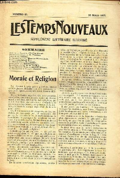 LES TEMPS NOUVEAUX - supplement litteraire - TOME 5eme -N47/ Morale et religion/Propos d'un parisien/Libert/La societ humaine/Revues/La magistrature/Iahv et Satan/education a faire/M le President Peloux/ LA confession du Sergent.