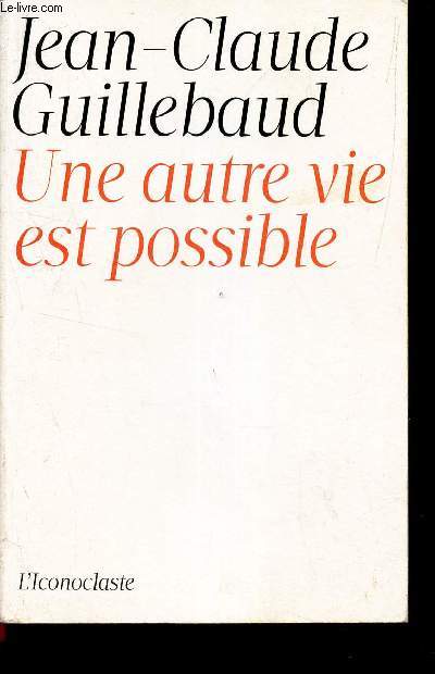 UNE AUTRE VIE EST POSSIBLE.