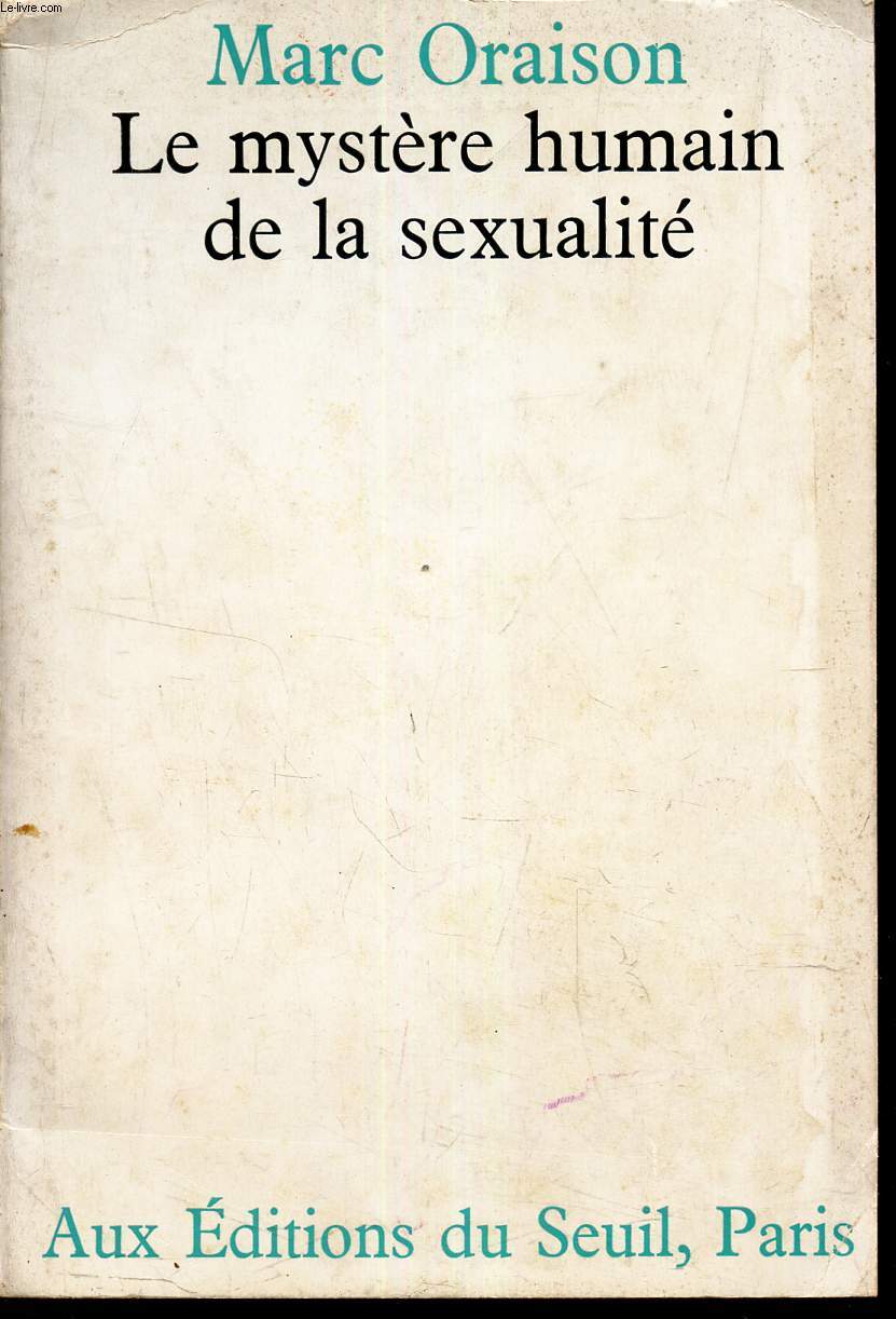 LE MYSTERE HUMAIN DE LA SEXUALITE