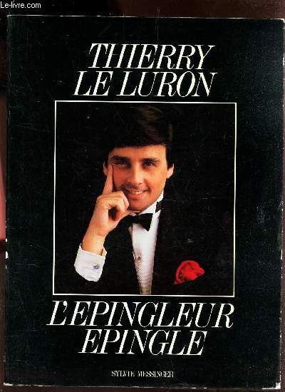 THIERRY LE LURON - L'EPINGLEUR EPINGLE.