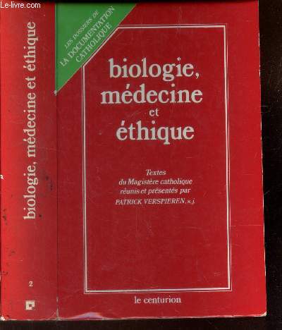 BIOLOGIE, MEDECINE ET ETHIQUE