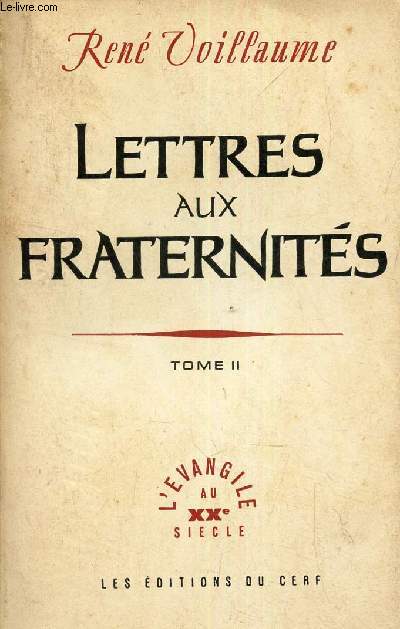LETTRES AUX FRATERNITES. TOME II.