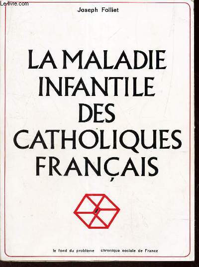 LA MALADIE INFANTILE DES CATHOLIQUES FRANCAIS