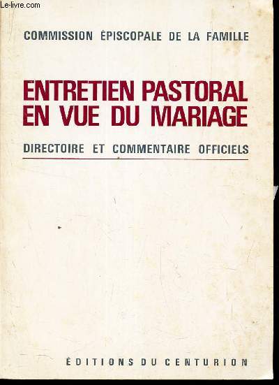 ENTRETIEN PASTORAL EN VUE DU MARIAGE - Directoire et commentaire officiels