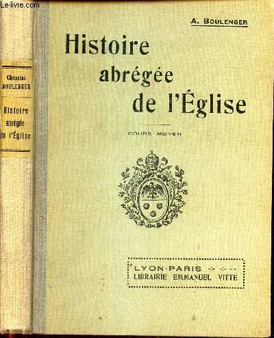 HISTOIRE ABREGEE DE L'EGLISE - COURS MOYEN.