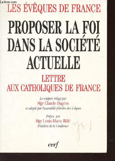 PROPOSER LA FOI DANS LA SOCIETE ACTUELLE - LETTRE AUX CATHOLIQUES DE FRANCE.
