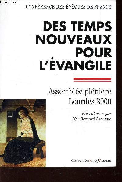 DES TEMPS NOUVEAUX POUR L'EVANGILE - ASSEMBLEE PLENIERE LOURDES 2000.