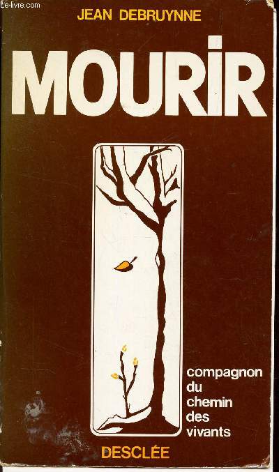 MOURIR -COLLECTION COMPAGNON DU CHEMIN DES VIVANTS .