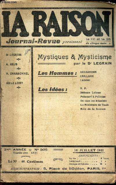 LA RAISON -N305 - 10 juil 1911 / MYSTIQUES & MYSTICISME/ Augagneur - Caillaux - Labori/ Les ides.