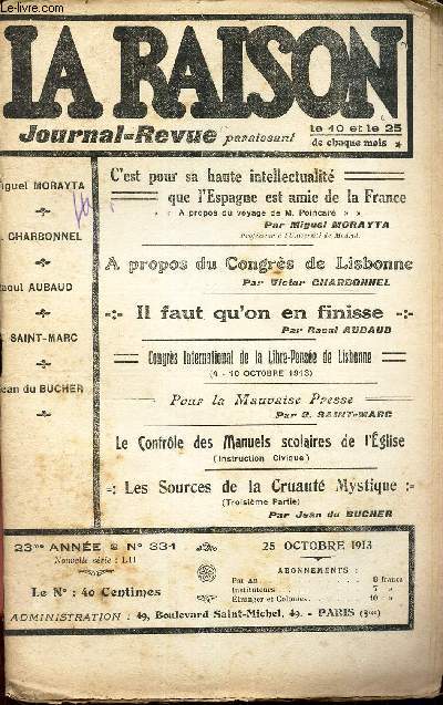 LA RAISON -N331 - 25 oct 1913/ C'est pour sa haute intellectualit que l'Espagne est amie de la France / A propos du Congrs de Lisbonne/ il faut qu'on en finisse/ Congrs intrnational de la Libre Pesne de Lisbonne/ Pour la mauvaise presse/ Le controle.