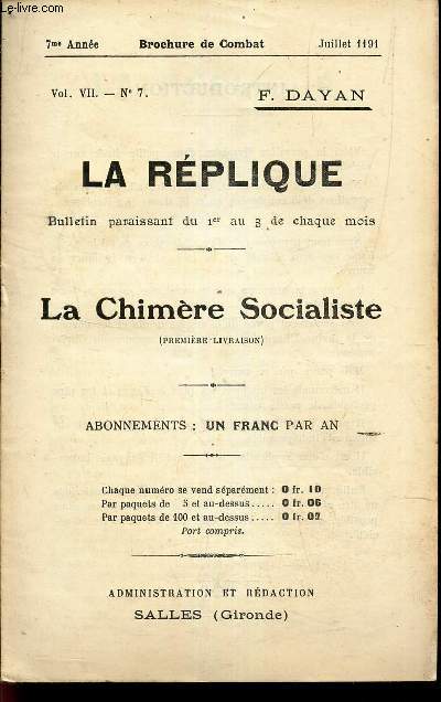 LA REPLIQUE - N7- Vol VII-juil 1911- 7e anne/ LA CHIMERE SOCIALISTE. (1ere livraison).