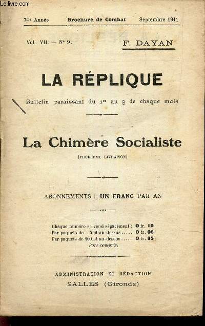 LA REPLIQUE - N9- Vol VII- sept 1911 - 7e anne/ LA CHIMERE SOCIALISTE (3e livraison).
