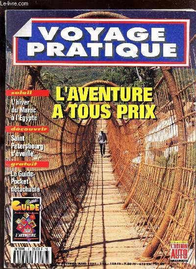 VOYAGE PRATIQUE - N4 - fevrier/mars 1993 / L'AVENTURE A TOUS PRIX. / L'hiver du Maroc  l'Egypt / st Petersbourg s'veille .../ LE guide-pocket detachable....