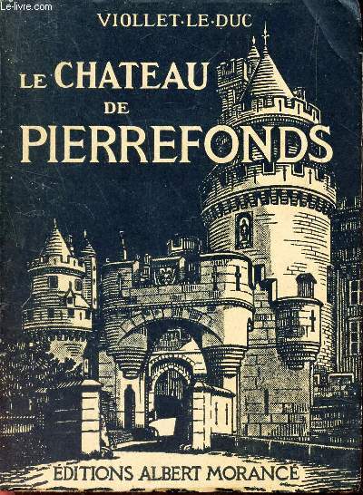 LE CHATEAU DE PIERREFONDS.