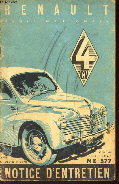 RENAULT - REGIE NATIONALE -NOTICE D'ENTRETIEN - NE 577 - Types r 1060 & R. 2070 / JUIL. 1948.