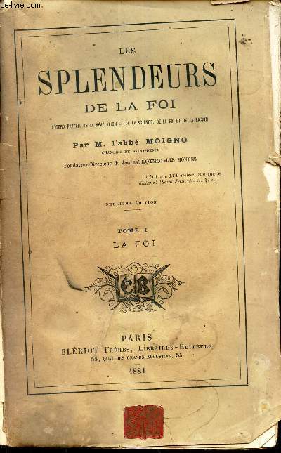 LES SPLENDEURS DE LA FOI - TOME I : LA FOI.