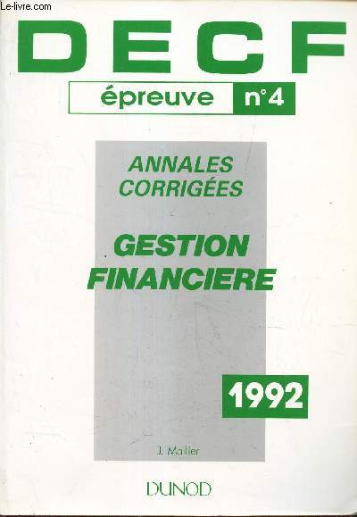 DECF - EPREUVE N4 - ANNALES CORRIGEES - GESTION FINANCIERE.