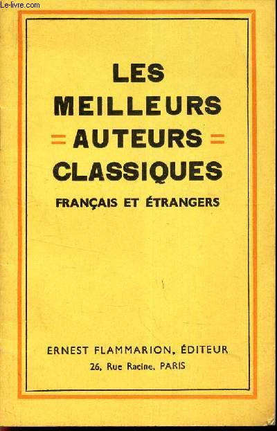 LES MEILLEURS AUTEURS CLASSIQUES FRANCAIS et ETRANGERS.