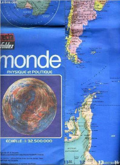 CARTE DEPLIANTE COULEUR : MONDE PHYSIQUE ET POLITIQUE - Echelle : 1/32.500.000.