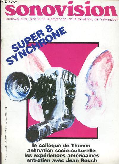 SONOVISION - N93 - NOV 1974/ SUPER 8 SYNCHRONE - LE colloque de Thonon - animation socio-culturelle - les experiences amricaines - entretien avec Jean Rouch.