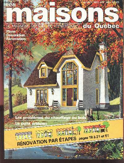 LES MAISONS DU QUEBEC - VOL 5- N2 - SEPT-OCT 1981/ Les problemes du chauffage au bois - le puits artesien - RENOVATION PAR ETAPES.