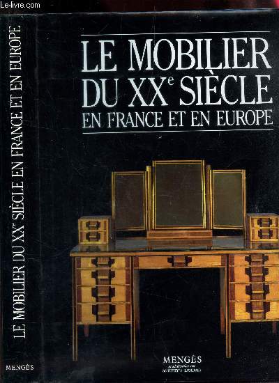 LE MOBILIER DU XXe SIECLE EN FRANCE ET EN EUROPE.