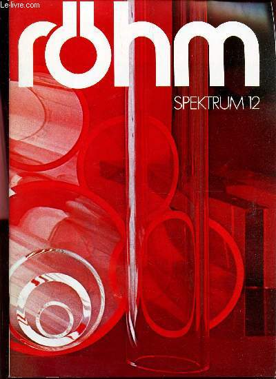 ROHM SPECTRUM N12 / une etude sur les differentes conceptions de fabrication du sanitaire en matieres plastiques et en particulier en verre acrylique/ Le plexiglas XT double paroi alveolaire etc...