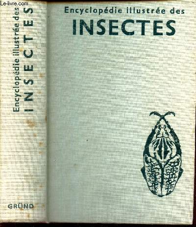 ENCYCLOPEDIE ILLUSTREE DES INSECTES.